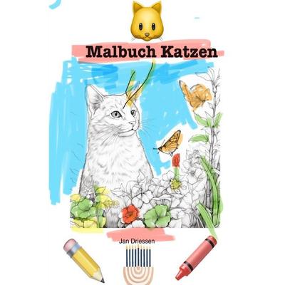 Malbuch Katzen, Taschenbuch von Jan Driessen, Epubli, 978-3-7584-3399-3