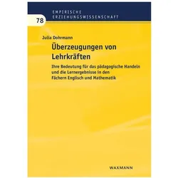 Überzeugungen von Lehrkräften, Fachbücher von Julia Dohrmann