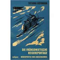 Die frühsowjetische Reisereportage, Fachbücher von Tatjana Hofmann