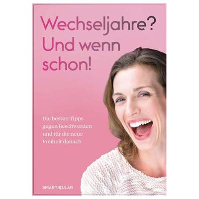 Wechseljahre? Und wenn schon!, Taschenbuch von , Smarticular, 978-3-910801-06-6