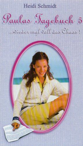 Heidi Schmidt - Paulas Tagebuch 5: ... wieder mal voll das Chaos! - Preis vom 15.10.2026 23:06:25 h