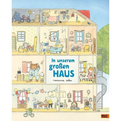 In unserem großen Haus, Gebundene Ausgabe von Marianne Dubuc, Beltz Verlagsgruppe GmbH & Co. KG, 978-3-407-75630-5