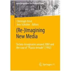 (Re-)Imagining New Media, Fachbücher von Christoph Ernst, Jens Schröter