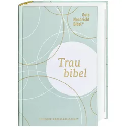 Gute Nachricht Bibel - Die Traubibel, Fachbücher