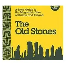The Old Stones, Sachbücher von The Megalithic Portal, Andy Burnham