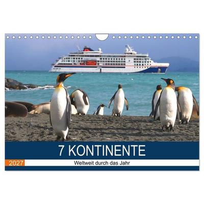 7 Kontinente - Weltweit durch das Jahr (Wandkalender 2027 DIN A4 quer), CALVENDO Monatskalender