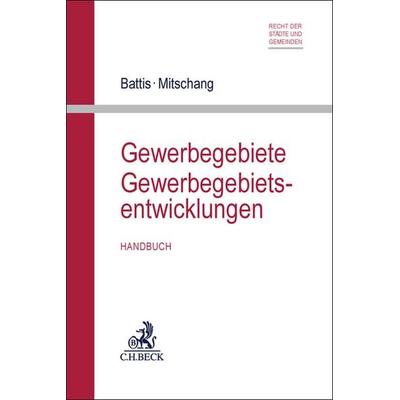 Gewerbegebiete / Gewerbegebietsentwicklungen, Gebundene Ausgabe von , C.H. Beck, 978-3-406-81986-5