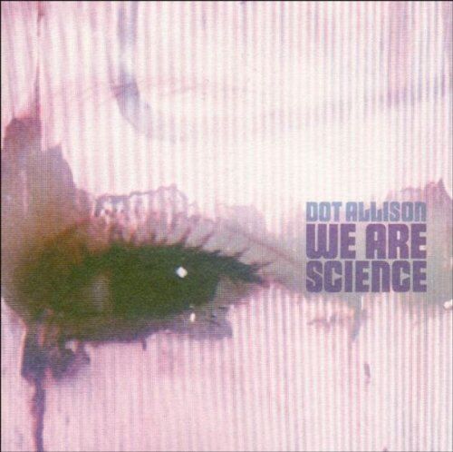 Dot Allison - We Are Science - Preis vom 02.10.2026 23:42:20 h