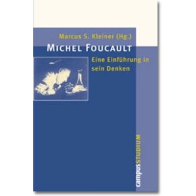 Michel Foucault, Taschenbuch von Marcus S. Kleiner, Campus, 978-3-593-36847-4