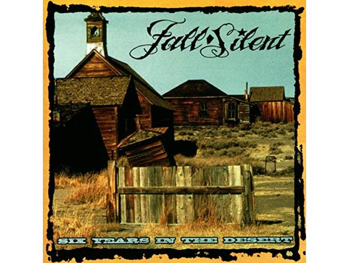 Fall Silent - Six Years In The Desert