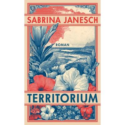 Territorium, Gebundene Ausgabe von Sabrina Janesch, Rowohlt Berlin, 978-3-7371-0254-4