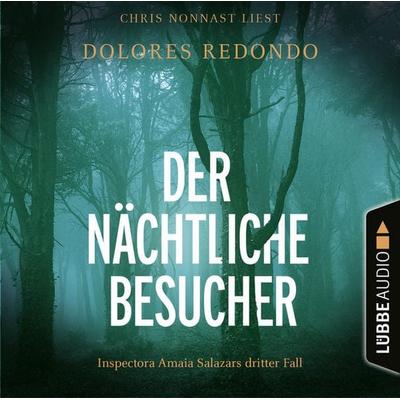 Der nächtliche Besucher - Inspectora Amaia Salazars dritter Fall - Die Baztán-Trilogie, Teil 3 - Dolores Redondo, Audio, 9783838798745
