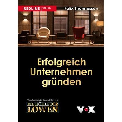 Erfolgreich Unternehmen gründen, Taschenbuch von Felix Thönnessen, Redline