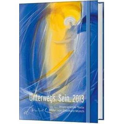Unterwegs. Sein. ('Engel') 2013