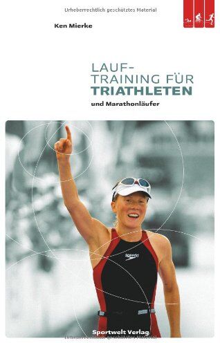 Ken Mierke - Lauftraining für Triathleten und Marathonläufer - Preis vom 09.10.2026 07:28:09 h