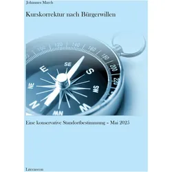 Kurskorrektur nach Bürgerwillen, Sachbücher von Johannes March