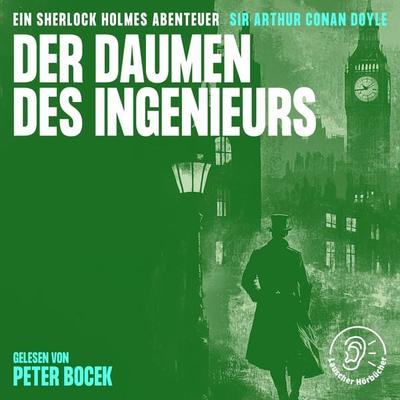 Der Daumen des Ingenieurs - Arthur Conan Doyle, Audio, 9783991749073