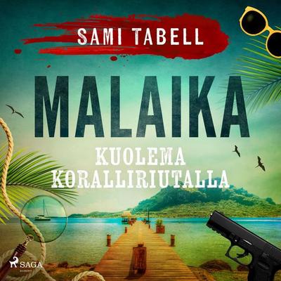 Malaika – kuolema koralliriutalla - Sami Tabell, Audio, 9788728587300