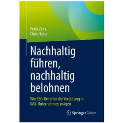 Nachhaltig führen, nachhaltig belohnen, Fachbücher von Chris Heiler, Peter Zens