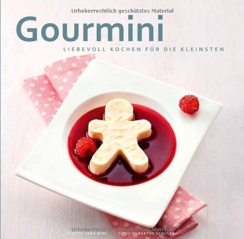 Cora Mini - Gourmini. Liebevoll kochen für die Kleinsten. Brei, Püree und mehr - Verwöhn-Rezepte für Babys und Kleinkinder - Preis vom 10.10.2026 11:48:34 h