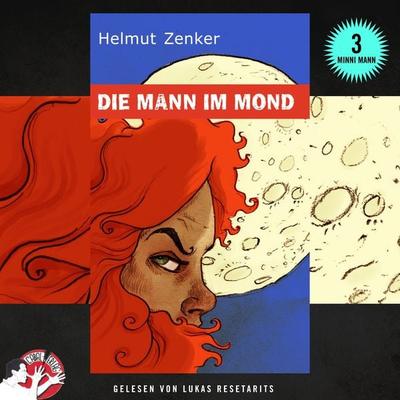 Die Mann im Mond - Helmut Zenker, Audio, 9783991452829
