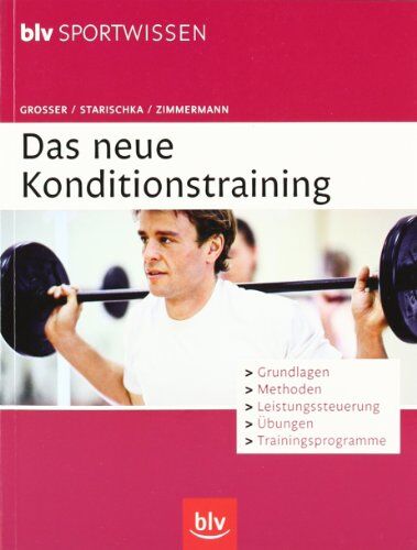 Manfred Grosser - Das neue Konditionstraining: Grundlagen, Methoden, Leistungssteuerung, Übungen, Trainingsprogramme - Preis vom 30.09.2026 09:01:18 h