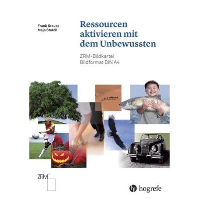 Ressourcen aktivieren mit dem Unbewussten, Gebundene Ausgabe von Frank Krause,Maja Storch, Hogrefe AG, 978-3-456-85695-7