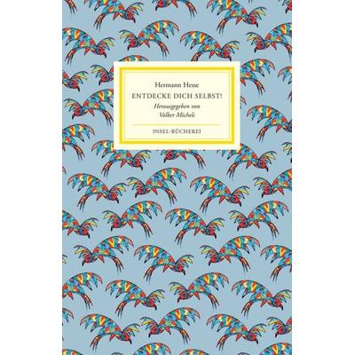 Entdecke dich selbst!, Gebundene Ausgabe von Hermann Hesse, Insel, 978-3-458-64653-2