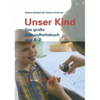 Unser Kind, Taschenbuch von Helmut Niederhoff,Radvan Urbanek, Springer Wien, 978-3-7091-7297-1
