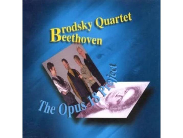 Brodsky Quartet - The Opus 18 Project / Beethoven