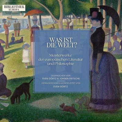 Bibliothek Europa: Was ist die Welt? - Charles Dickens,Bibliothek Europa,Johann Peter Hebel,Sven Görtz,Marc Aurel, Audio, 9783754522134