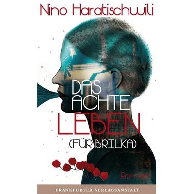 Das achte Leben (Für Brilka), Gebundene Ausgabe von Nino Haratischwili, Frankfurter Verlagsanstalt, 978-3-627-00208-4