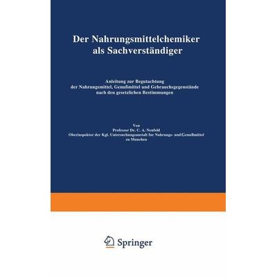 Der Nahrungsmittelchemiker als Sachverständiger, Taschenbuch von C. A. Neufeld, Springer Berlin, 978-3-642-90198-0
