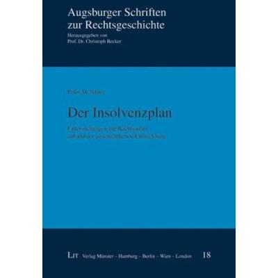 Der Insolvenzplan, Gebundene Ausgabe von Peter M. Bauer, Lit Verlag, 978-3-643-10115-0