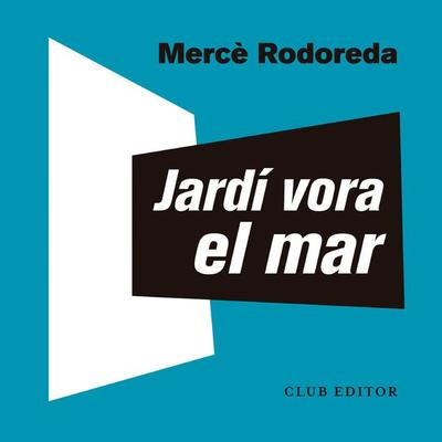 Jardí vora el mar - Mercè Rodoreda, Audio, 9788473293808