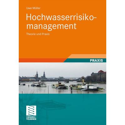 Hochwasserrisikomanagement, Gebundene Ausgabe von Müller, Uwe, Vieweg & Teubner, 978-3-8348-1247-6