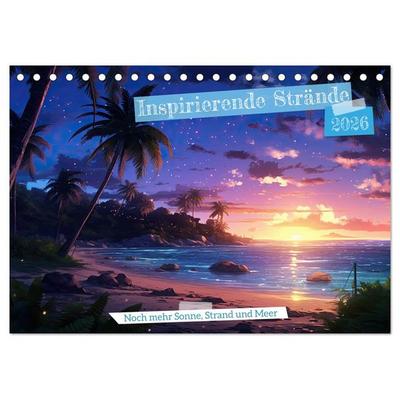Inspirierende Strände (Tischkalender 2026 DIN A5 quer), CALVENDO Monatskalender