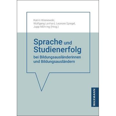 Sprache und Studienerfolg bei Bildungsausländerinnen und Bildungsausländern, Taschenbuch von , Waxmann Verlag GmbH, 978-3-8309-4521-5