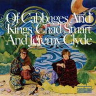 Of Cabbages And Kings - Chad & Jeremy, CD