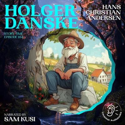 Holger Danske (Story Time, Episode 104) - Hans Christian Andersen, Audio, 9783711920690