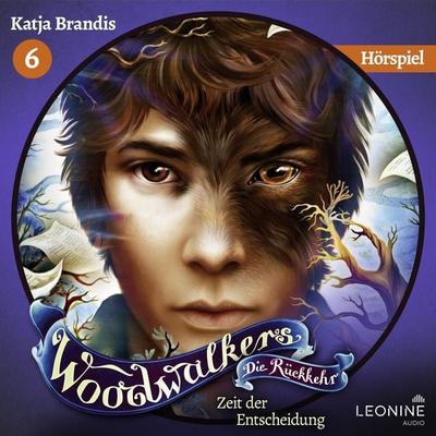 Woodwalkers - Die Rückkehr. Zeit der Entscheidung - Das Hörspiel (Staffel 2, Band 6) - Katja Brandis, Audio, 4013575956784
