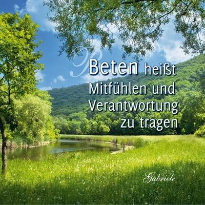 Beten heißt Mitfühlen und Verantwortung zu tragen - Gabriele, Audio, 9783964466624