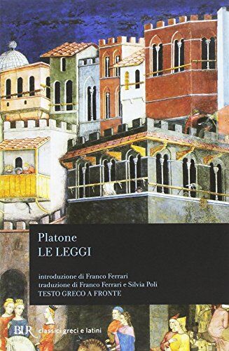 Platone - Le leggi. Testo greco a fronte (BUR Classici greci e latini) - Preis vom 17.10.2026 19:25:27 h