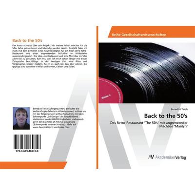 Back to the 50's; Taschenbuch von Benedikt Teich, AV Akademikerverlag, 978-3-639-46931-8