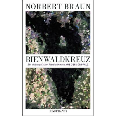 Bienwaldkreuz, Paperback von Norbert Braun, Lindemanns Verlag & Agentur