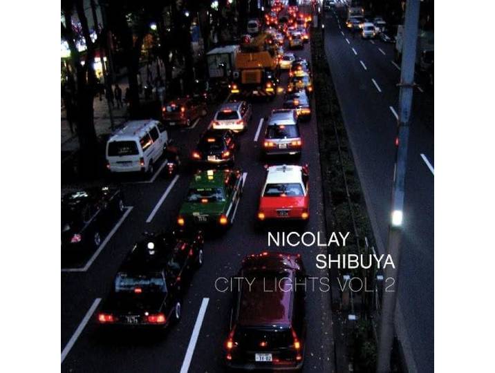 Nicolay (Foreign Exchange) - Shibuya City Lights Volume 2