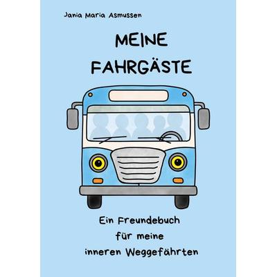Meine Fahrgäste, Taschenbuch von Jania Maria Asmussen, BoD – Books on Demand, 978-3-695-74562-3