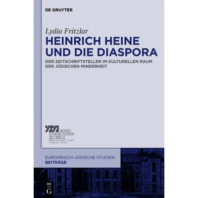 Heinrich Heine und die Diaspora, Gebundene Ausgabe von Lydia Fritzlar, De Gruyter, 978-3-11-027173-7