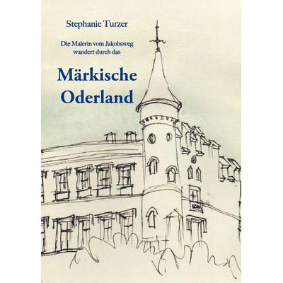 Märkisch Oderland, Taschenbuch von Stephanie Turzer, Schibri-Vlg, 978-3-86863-292-7