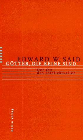 Said, Edward W. - Götter, die keine sind: Der Ort des Intellektuellen - Preis vom 11.10.2026 03:10:56 h